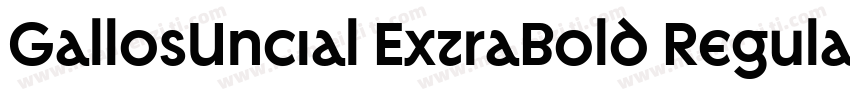 GallosUncial ExtraBold Regular字体转换